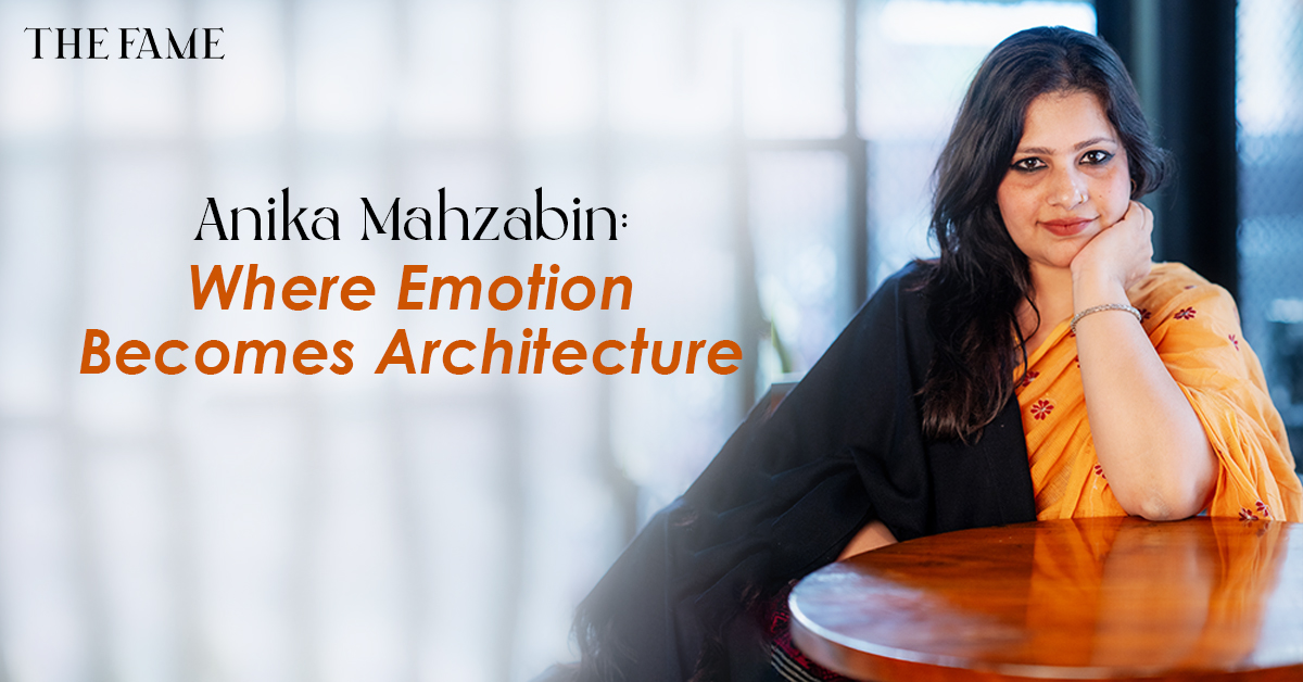 Anika Mahzabin: Where Emotion Becomes Architecture