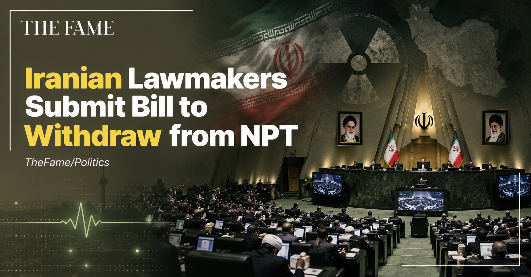 Iran Lawmakers Move to Pull Country Out of NPT